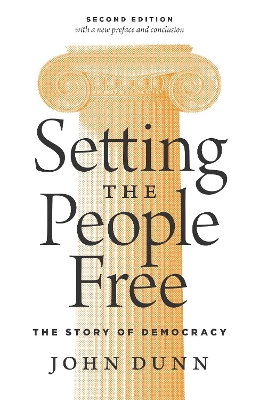 Setting the People Free: The Story of Democracy, Second Edition book