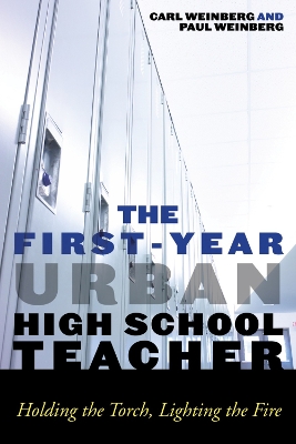 The First-Year Urban High School Teacher by Carl Weinberg