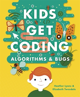Kids Get Coding: Algorithms and Bugs book