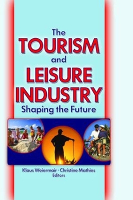 The Tourism and Leisure Industry by Kaye Sung Chon