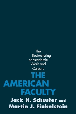 The American Faculty by Jack H. Schuster