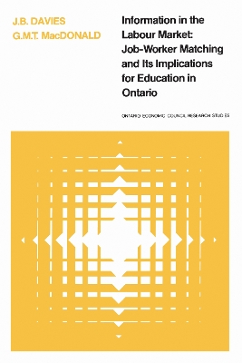 Information in the Labour Market: Job-Worker Matching and Its Implications for Education in Ontario book