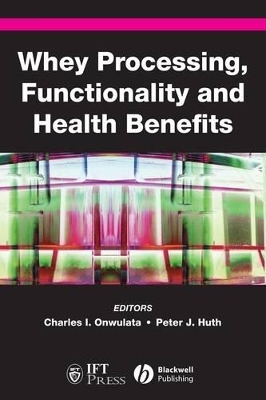 Whey Processing, Functionality and Health Benefits book