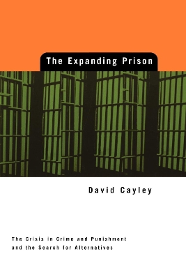 Expanding Prison: The Crisis in Crime and Punishment and the Search for Alternatives book