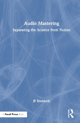 Audio Mastering: Separating the Science from Fiction book