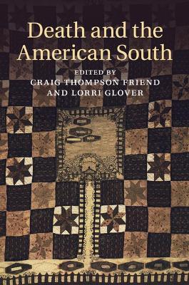Death and the American South by Craig Thompson Friend