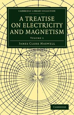 Treatise on Electricity and Magnetism book