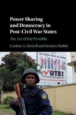 Power Sharing and Democracy in Post-Civil War States: The Art of the Possible book