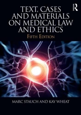 Text, Cases & Materials on Medical Law and Ethics book