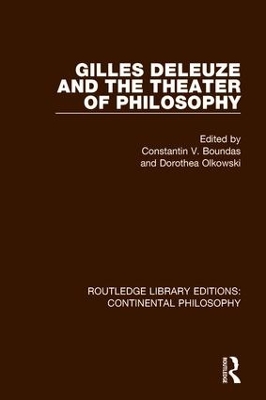 Gilles Deleuze and the Theater of Philosophy by Constantin V. Boundas