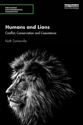 Humans and Lions: Conflict, Conservation and Coexistence book
