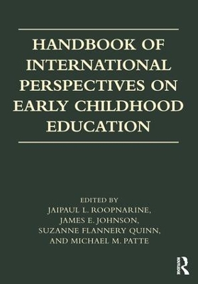Handbook of International Perspectives on Early Childhood Education by Jaipaul L. Roopnarine
