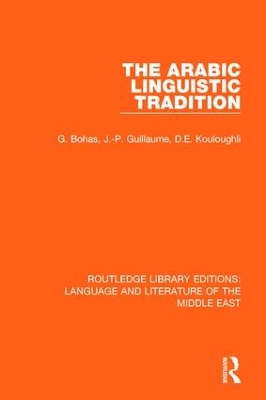 The Arabic Linguistic Tradition by Georges Bohas