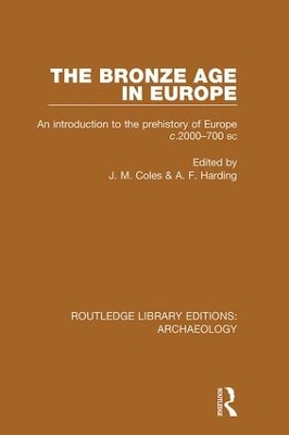 The Bronze Age in Europe by J. M. Coles