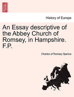 An Essay Descriptive of the Abbey Church of Romsey, in Hampshire. F.P. book