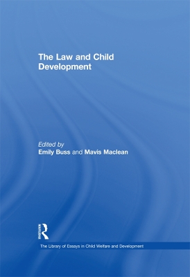 The Law and Child Development by Mavis Maclean