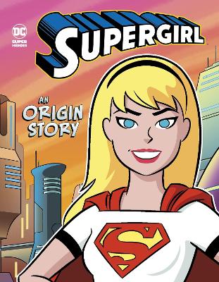 Supergirl: An Origin Story by Steve Brezenoff