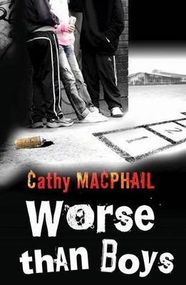 Worse Than Boys by Catherine MacPhail