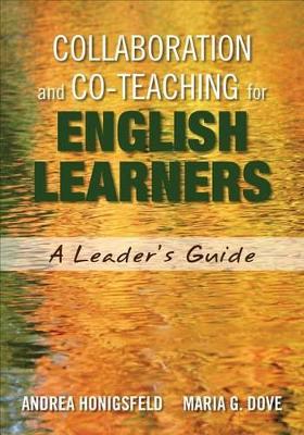 Collaboration and Co-Teaching for English Learners: A Leader's Guide by Andrea Honigsfeld