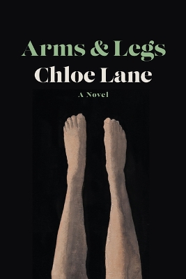 Arms & Legs by Chloe Lane