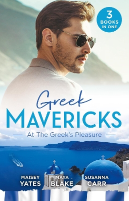 Greek Mavericks: At The Greek's Pleasure/The Greek's Nine-Month Redemption/A Diamond Deal with the Greek/Illicit Night with the Greek book