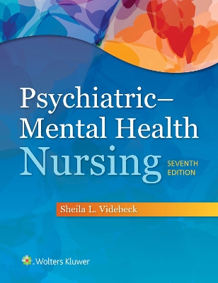 Psychiatric Mental Health Nursing by Sheila L Videbeck