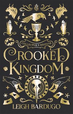 Six of Crows: Collector's Edition: Book 2: Crooked Kingdom by Leigh Bardugo