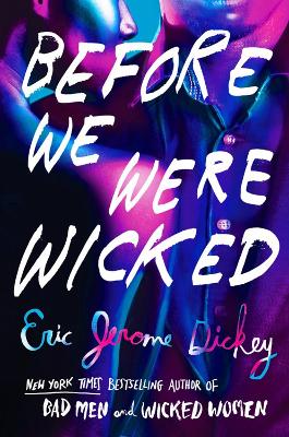 Before We Were Wicked by Eric Jerome Dickey