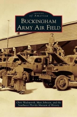 Buckingham Army Air Field book