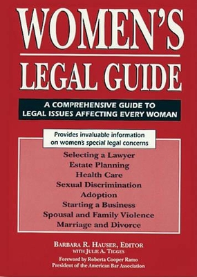 Women's Legal Guide: A Comprehensive Guide to Legal Issues Affecting Every Woman book