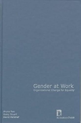 Gender at Work: Organizational Change for Equality by Aruna Rao