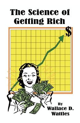Science of Getting Rich by Wallace D Wattles