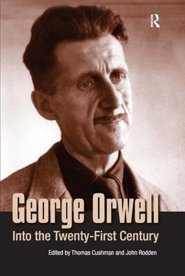 George Orwell: Into the Twenty-first Century book