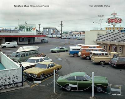 Stephen Shore: Uncommon Places: The Complete Works by Stephen Shore