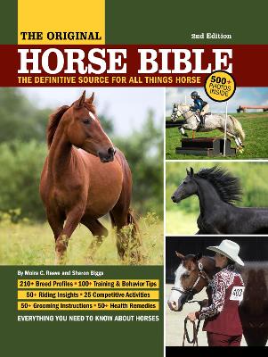 Original Horse Bible, 2nd Edition: The Definitive Source for All Things Horse by Moira Reeve