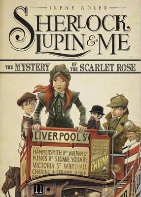 Sherlock, Lupin & Me: Mystery of the Scarlet Rose book