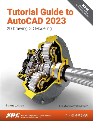 Tutorial Guide to AutoCAD 2023: 2D Drawing, 3D Modeling book