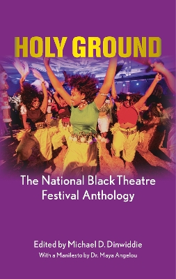 Holy Ground: The National Black Theatre Festival Anthology: With a manifesto by Dr Maya Angelou book