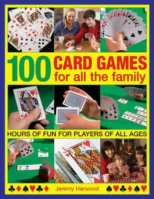 100 Card Games for All the Family book