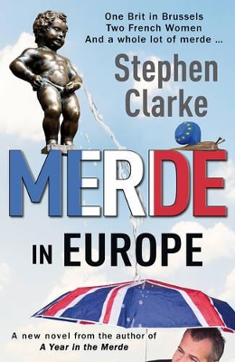 Merde in Europe by Stephen Clarke