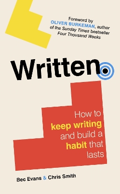 Written: How to Keep Writing and Build a Habit That Lasts book