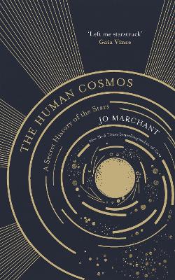 The Human Cosmos: A Secret History of the Stars book