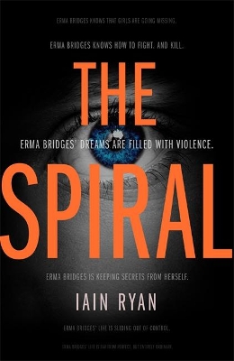 The Spiral: The gripping, inventive and utterly unpredictable thriller by Iain Ryan
