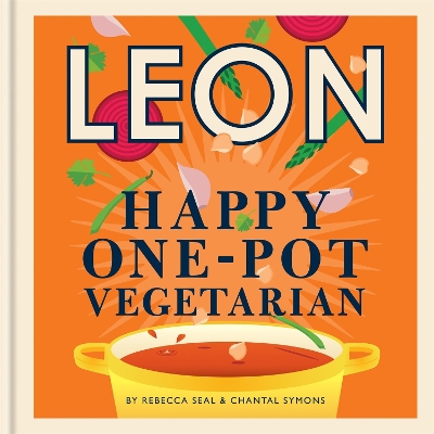 Happy Leons: Leon Happy One-pot Vegetarian: More than 100 easy vegetarian recipes that can be made using only one pot book