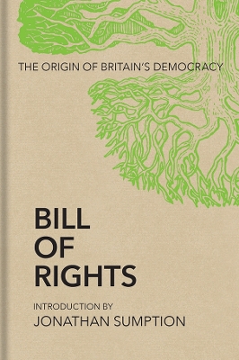 Bill of Rights: The Origin of Britain’s Democracy book