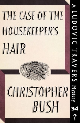 The Case of the Housekeeper's Hair: A Ludovic Travers Mystery book