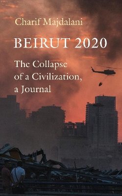 Beirut 2020: The Collapse of a Civilization, a Journal book
