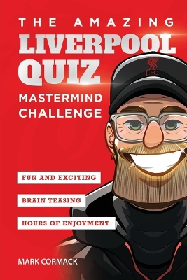 The Amazing Liverpool Quiz: Mastermind Challenge book