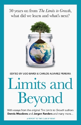 Limits and Beyond: 50 years on from The Limits to Growth, what did we learn and what’s next? book