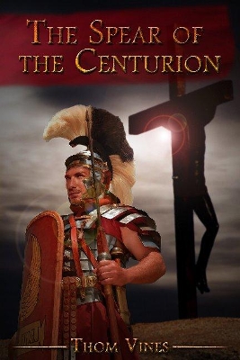 Spear of the Centurion book